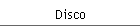 Disco